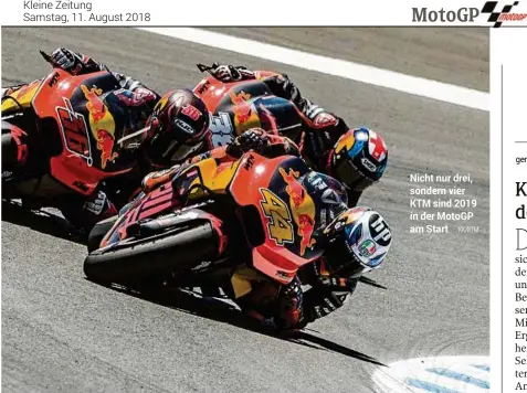  ??  ?? Nicht nur drei, sondern vier KTM sind 2019 in der Motogp am Start KK/KTM