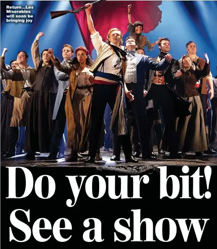  ?? Pictures: PETER BLANCHFLOW­ER & GETTY ?? Return...Les Miserables will soon be bringing joy