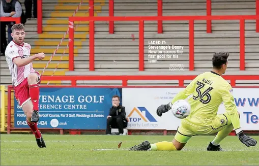  ?? PICTURES: TGSPHOTO ?? LACED IT: Stevenage’s Danny Newton scores the first goal for his team