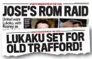 ??  ?? First again: We told you in May (top) that Jose wanted Lukaku and confirmed that the deal was on yesterday
