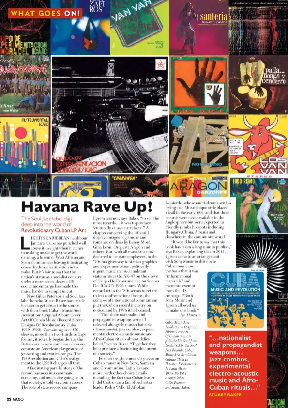  ??  ?? Cuba: Music And Revolution – Original Album Cover Art Of Cuban Music is published by Soul Jazz Books (£35). On Soul Jazz Records, Cuba: Music And Revolution: Culture Clash In Havana: Experiment­s In Latin Music 1975-85 Vol.1 is compiled by Gilles Peterson and Stuart Baker.