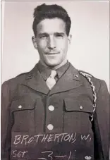  ?? SUBMITTED PHOTO ?? Staff Sgt. William “Bill” E. Brotherton, originally of Medicine Hat, was a member of the First Special Service Force in the Second World War. He died in Italy in December 1943 and was awarded the Silver Star for gallantry in action.