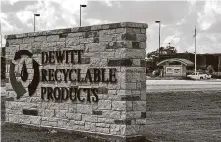  ?? Sergio Chapa / Staff ?? DeWitt Recyclable Products is at the center of a legal dispute that involves Jim Wright, a GOP Railroad Commission candidate.