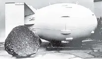  ?? ASSOCIATED PRESS ?? This October 1965 photo shows a “Fat Man” nuclear bomb of the type tested at Trinity Site, N.M., and dropped on Nagasaki, Japan, in 1945.