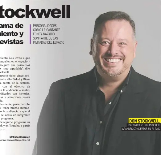  ?? Cortesía/La República ?? DON STOCKWELL,
ES CONOCIDO POR PRODUCIR GRANDES CONCIERTOS EN EL PAÍS.