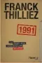  ??  ?? HHHII 1991 FRANCK THILLIEZ 504 P., FLEUVE NOIR, 22,90 €