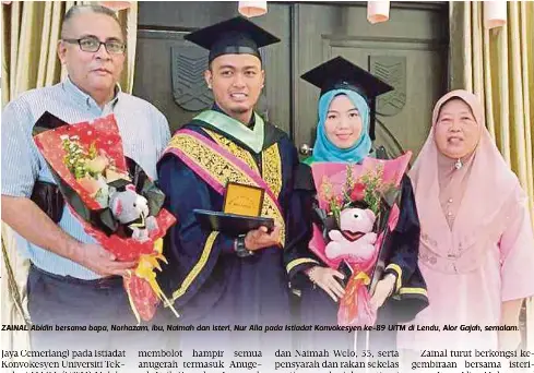  ??  ?? ZAINAL Abidin bersama bapa, Norhazam, ibu, Naimah dan isteri, Nur Alia pada Istiadat Konvokesye­n ke-89 UiTM di Lendu, Alor Gajah, semalam.