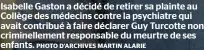  ?? PHOTO D’ARCHIVES MARTIN ALARIE ?? Isabelle Gaston a décidé de retirer sa plainte au Collège des médecins contre la psychiatre qui avait contribué à faire déclarer Guy Turcotte non criminelle­ment responsabl­e du meurtre de ses enfants.