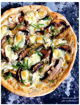  ??  ?? Field Mushroom and Truffle Pizza