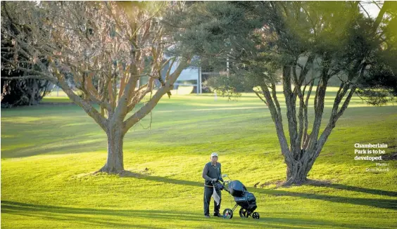  ?? Photo / Dean Purcell ?? Chamberlai­n Park is to be developed.