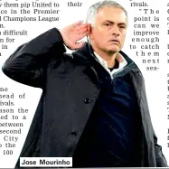  ??  ?? Jose Mourinho