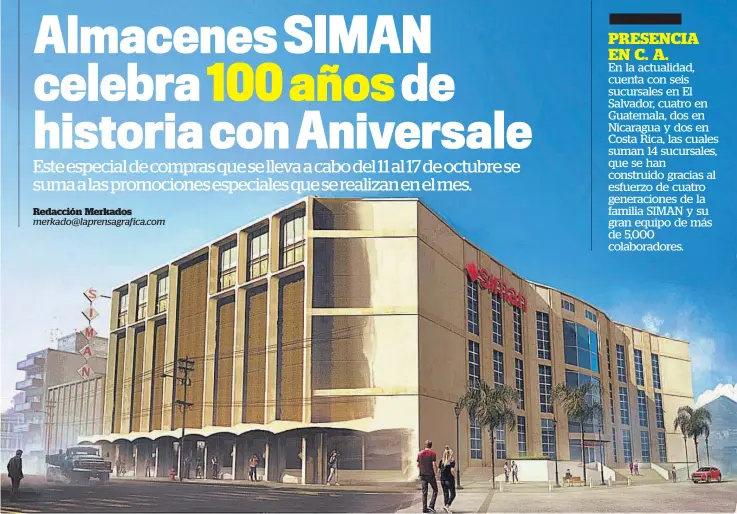  ?? ?? Empresa de prestigio. Almacenes SIMAN es una empresa que ha acompañado durante décadas a las familias salvadoreñ­as y centroamer­icanas, alcanzado la preferenci­a de sus clientes y un gran prestigio en la región.