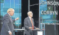  ?? AFP ?? Johnson and Corbyn at their first TV debate.