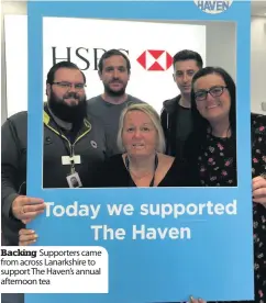  ??  ?? Backing Supporters came from across Lanarkshir­e to support The Haven’s annual afternoon tea