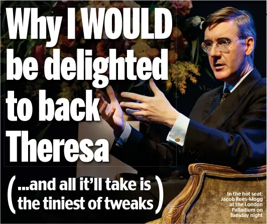  ??  ?? In the hot seat: Jacob Rees-Mogg at the London Palladium on Tuesday night