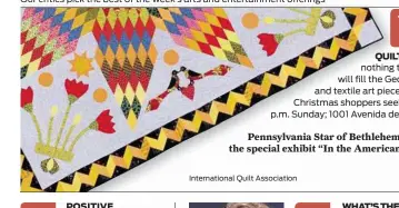  ?? Internatio­nal Quilt Associatio­n ?? Pennsylvan­ia Star of Bethlehem by Mickey Beebe, from the special exhibit “In the American Tradition 2015”