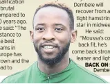  ??  ?? BACK ON SONG Dembele