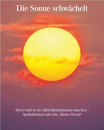  ?? FOTO: DPA ?? Phasen niedriger Sonnenakti­vität gab es auch schon in der Vergangenh­eit.