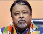  ??  ?? Mukul Roy