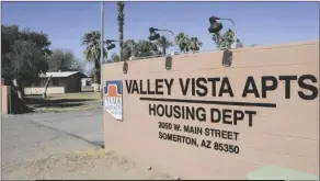  ?? FiLE pHOTO ?? SOMERTON AND YUMA COUNTY HAVE SECURED A STATE GRANT to connect the county-managed Valley Vista apartments to city water.