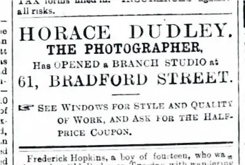  ??  ?? 1914 advert for photograph­er Horace Dudley from the Walsall Advertiser