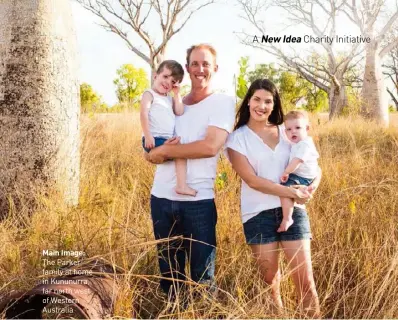  ??  ?? Main Image: The Parker family at home in Kununurra, far north west of Western Australia