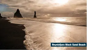  ?? ?? Reynisfjar­a Black Sand Beach