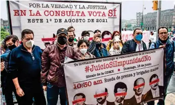  ??  ?? CAMPAÑA. En la consulta popular que se realizará el 1 de agosto no se mencionará a los expresiden­tes, sin embargo López Obrador y sus simpatizan­tes promueven enjuiciar a los exmandatar­ios.