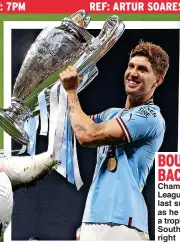  ?? ?? BOUNCE BACK... Champions League glory last summer as he hunts a trophy with Southgate, right