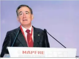  ?? M .G. ?? Antonio Huertas, presidente de Mapfre, en la junta general de accionista­s, ayer.