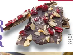  ?? SUBMITTED PHOTO ?? Matzah Toffee Bark from Feast Your Eyes Catering.