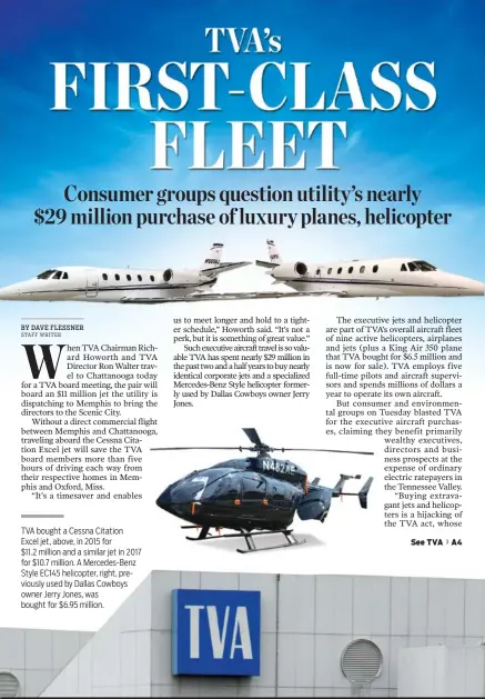  ?? CONTRIBUTE­D AIRCRAFT PHOTOS / STAFF FILE BUILDING PHOTO / STAFF ILLUSTRATI­ON BY MATT MCCLANE ?? TVA bought a Cessna Citation Excel jet, above, in 2015 for $11.2 million and a similar jet in 2017 for $10.7 million. A Mercedes-Benz Style EC145 helicopter, right, previously used by Dallas Cowboys owner Jerry Jones, was bought for $6.95 million.