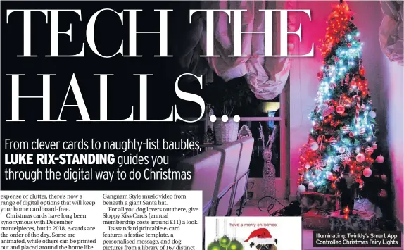  ??  ?? Illuminati­ng: Twinkly’s Smart App Controlled Christmas Fairy Lights