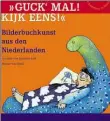  ??  ?? @Guck mal! Kijk eens! – Bilderbuch­kunstB (2007)