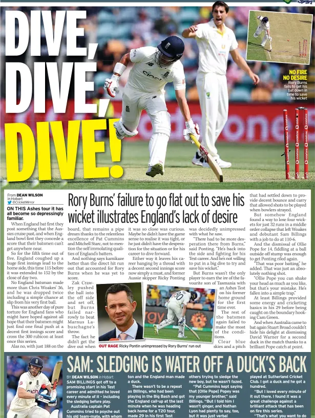  ?? ?? OUT RAGE Ricky Pontin unimpresse­d by Rory Burns’ run out
NO FIRE NO DESIRE
Rory Burns fails to get his
bat down in time to save
his wicket