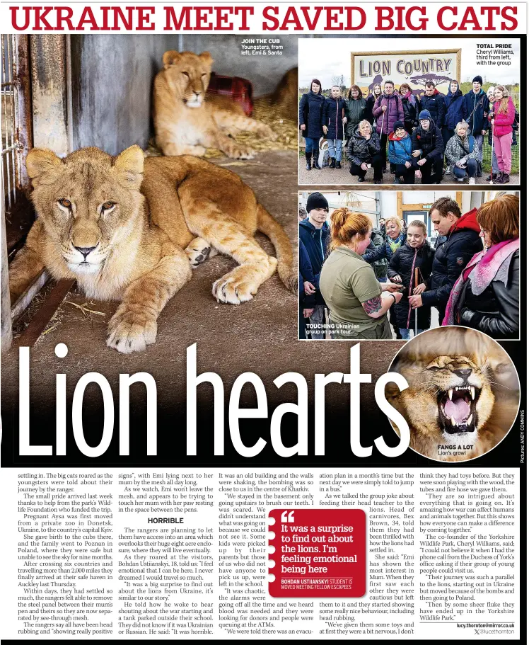  ?? ?? JOIN THE CUB Youngsters, from left, Emi & Santa
TOUCHING Ukrainian group on park tour
FANGS A LOT Lion’s growl
TOTAL PRIDE Cheryl Williams, third from left, with the group