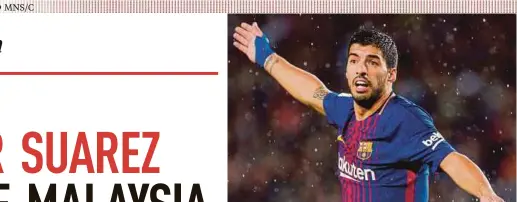  ?? AFP PIC ?? Luis Suarez says he is thrilled to introduce Malaysia to the world.