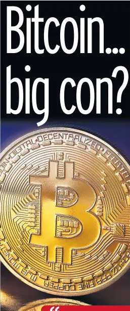  ??  ?? value. Last month a Bitcoin was worth $10,000 for the first time, double its price a month ago, 10 times that in January and 100,000 times what it was worth in 2010.