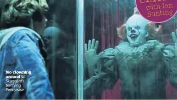  ??  ?? It Chapter Two (15) No clowning around Bill Skarsgård’s terrifying Pennywise