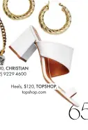  ??  ?? Bag, $4,700, CHRISTIAN DIOR, (02) 9229 4600
Heels, $120, TOPSHOP, topshop.com