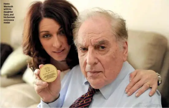  ??  ?? Henry Wermuth with his daughter Ilana, and his German resistance medal