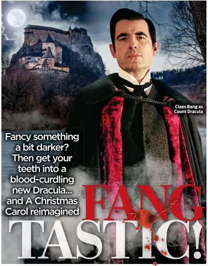  ??  ?? Claes Bang as Count Dracula