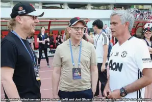  ??  ?? Manchester United owners Avram Glazer (left) and Joel Glazer (centre) speak to manager Jose Mourinho