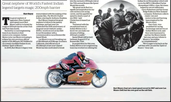  ??  ?? Burt Munro (top) set a land-speed record in 1967 and now Lee Munro (left) has his own goal on the salt flats.