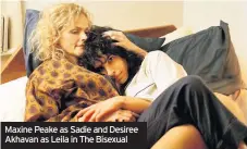  ??  ?? Maxine Peake as Sadie and Desiree Akhavan as Leila in The Bisexual
