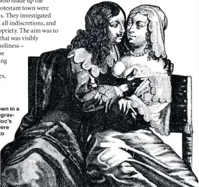  ??  ?? Lovers shown in a c17th-century engraving. Languedoc’s consistori­es were often used to resolve disputes between men and women