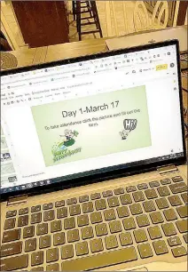  ?? Photo submitted ?? Teachers had only a few days to become familiar with Google Classroom before using it to work with students.