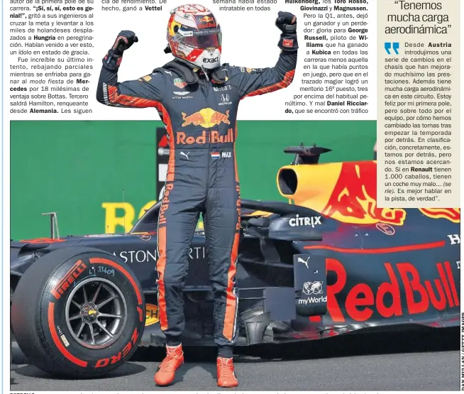  ??  ?? ESTRENO. Max Verstappen logró ayer en el circuito de Hungarorin­g, con el Red Bull Honda, la primera pole de su carrera en el Mundial de Fórmula 1.