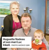  ??  ?? Huguette Nadeau et son mari Luc Inkell.