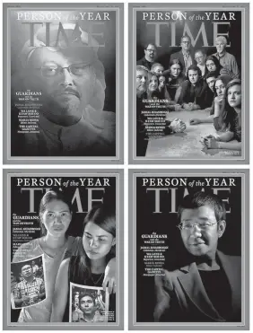  ?? / Time Magazine via AP ?? Time magazine’s four covers for the “Person of the Year.” The covers show Jamal Khashoggi (clockwise from top left); members of the Capital Gazette newspaper of Annapolis, Md.; Maria Ressa; and Wa Lone and Kyaw Soe Oo.